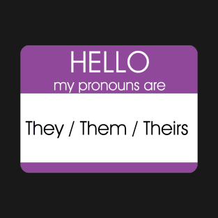 Hello My Pronouns Are | They Them | Purple T-Shirt