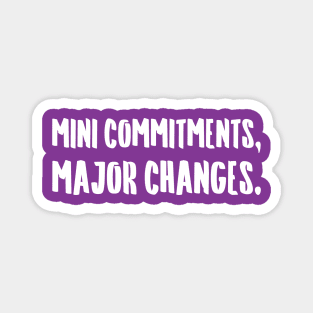 Mini Commitments, Major Changes. | Life | Quotes | Purple Magnet