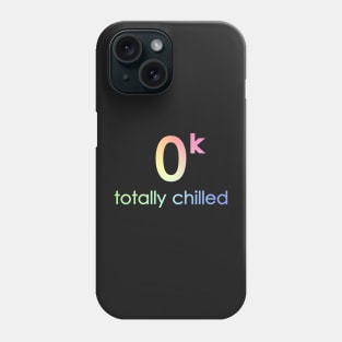 Totally Chilled Phone Case