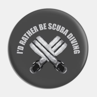 I'd rather be scuba diving Pin