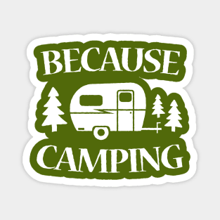 Because Camping Magnet