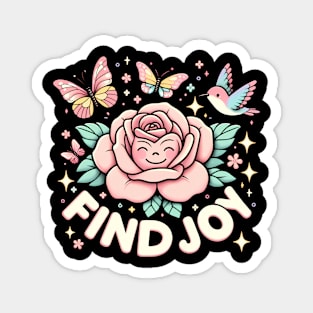 FIND JOY - KAWAII FLOWERS INSPIRATIONAL QUOTES Magnet