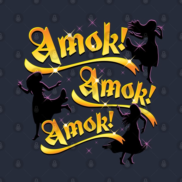 Amok! Amok! Amok! by SaltyCult