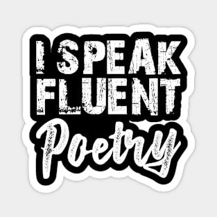 Poetry - I speak fluent poetry w Magnet