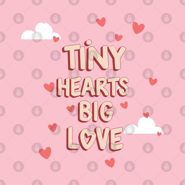 Tiny Hearts Big Love by AxAr