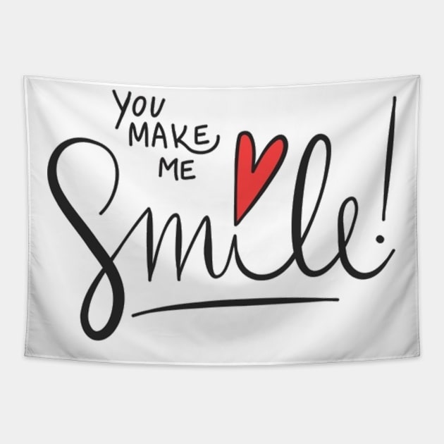 You make me smile Tapestry by printydollars