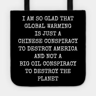 GLOBAL WARMING IS A CONSPIRACY Tote