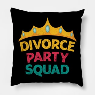 Divorce Party Squad For Divorcee Queen Pillow