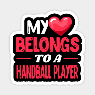 My heart belongs to a Handball Player Magnet