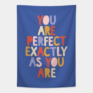 You Are Perfect Exactly as You Are by The Motivated Type in Blue Red Peach and Yellow Tapestry