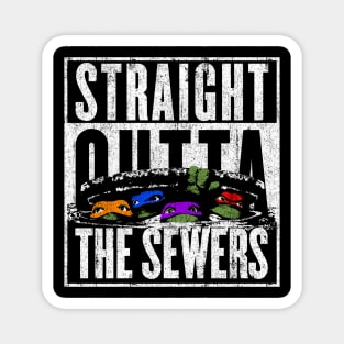 Straight Outta The Sewers Magnet