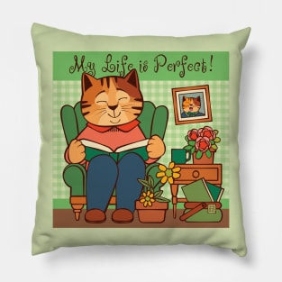 LIfe is Perfect Cat Reading Book at Home Pillow