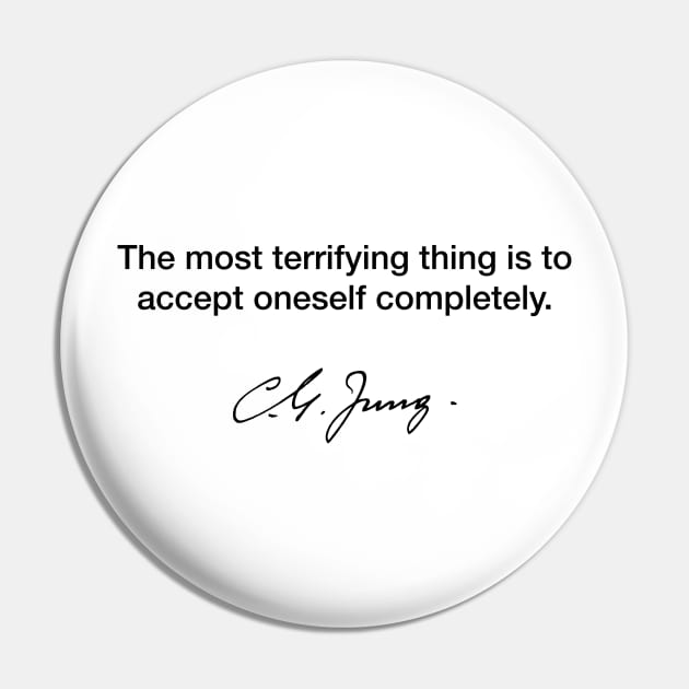 The most terrifying thing - Carl Jung Pin by Modestquotes