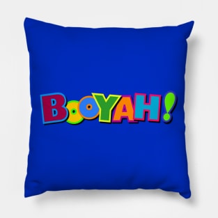 Colorful Booyah! Pillow