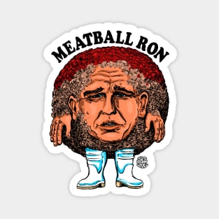 Meatball Ron Magnet