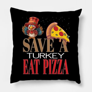 Save A Turkey Eat Pizza Vegan Vegetarian Thanksgiving Family Pillow