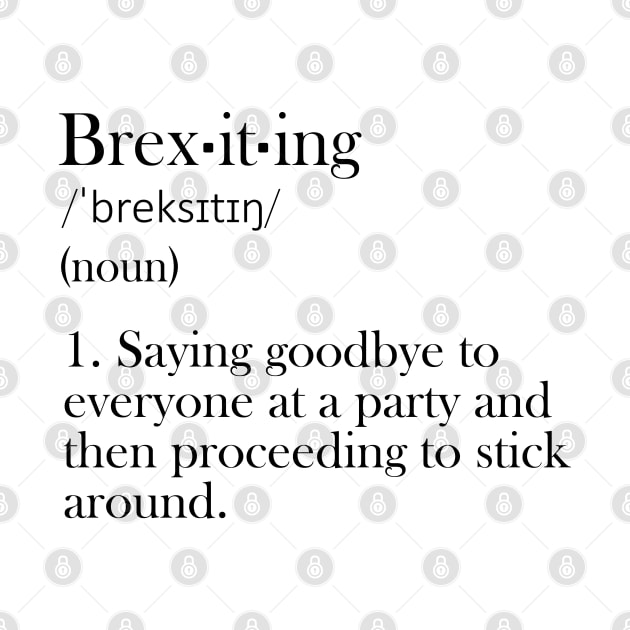 Brexiting - Funny Definition by olivergraham