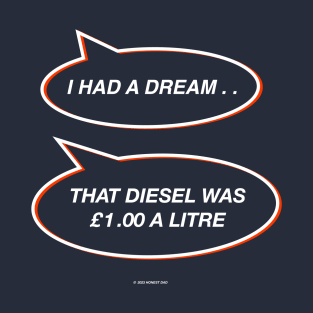 Diesel Price Dream Gift For Dads T-Shirt