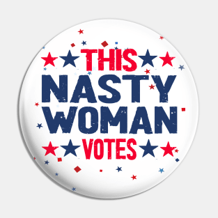 this nasty woman votes Pin