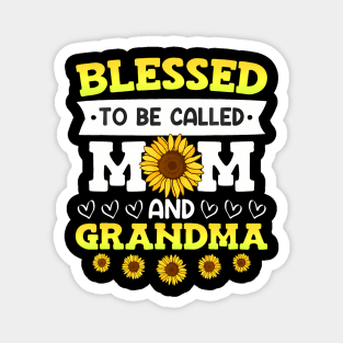 Blessed To Be Called Mom And Grandma Sunflowers Mothers Magnet