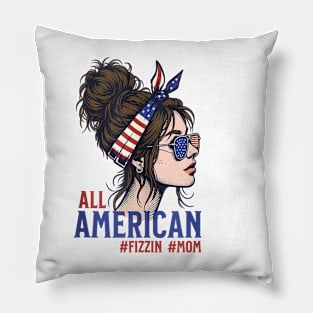 All American Patriotic Fizzin Mom Pillow