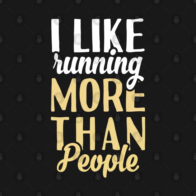 I Like Running More Than People. by Tesszero