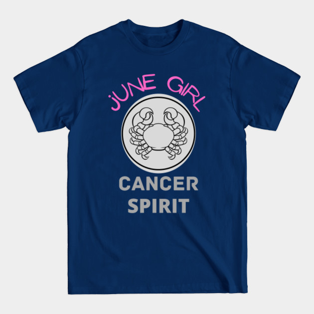 Discover June girl cancer spirit - June Girl Cancer Spirit - T-Shirt