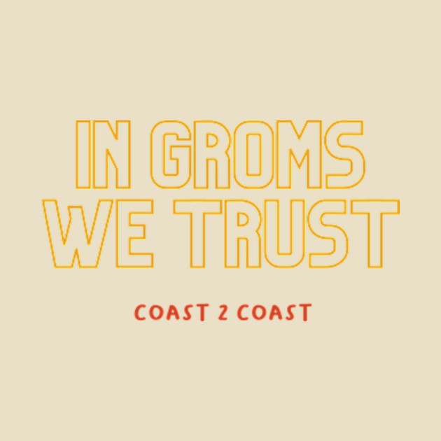 In Groms We Trust by Coast 2 Coast