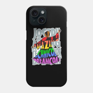 Joseph and The Amazing Technicolor Dreamcoat Phone Case