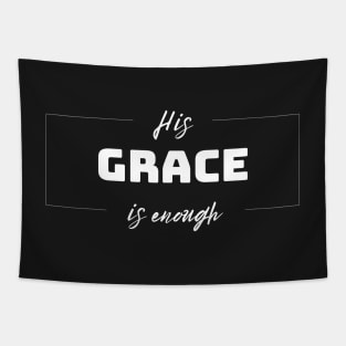 His Grace is Enough V1 Tapestry