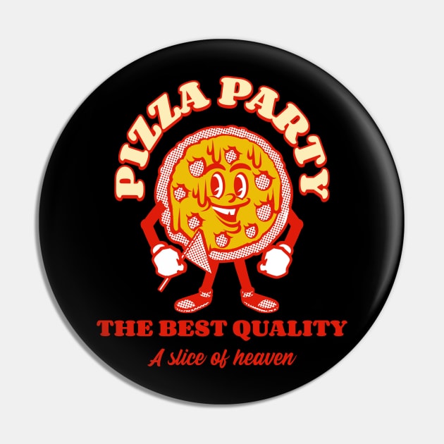 Pizza Party The Best Quality A Slice Of Heaven Pin by soondoock