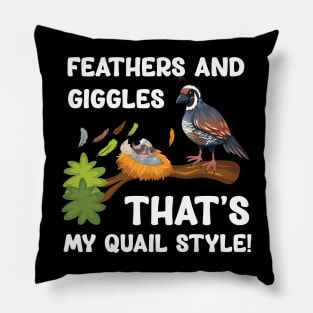 Feathers and Giggles That's My Quail Style Funny Pillow