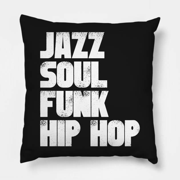 Jazz Soul Funk Hip Hop Pillow by UrbanLifeApparel