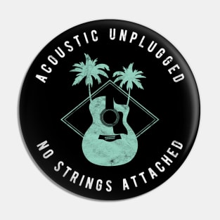 Acoustic Unplugged No Strings Attached Dark Theme Pin