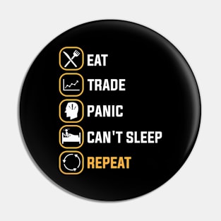 EAT TRADE PANIC CANT'T SLEEP REPEAT Pin