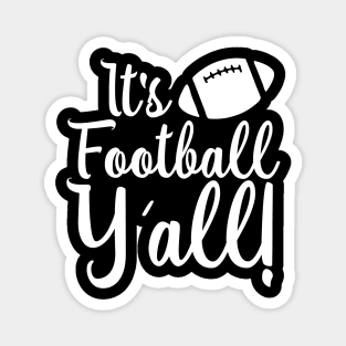 its football yall sourn accent american football lover Magnet