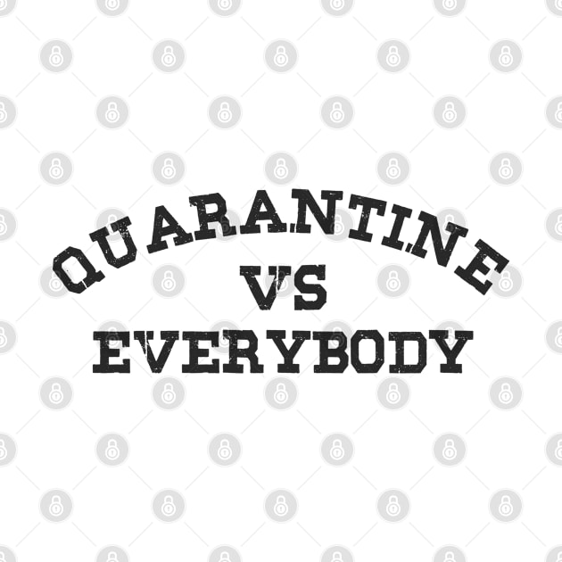 quarantine quarantini social distancing vs everybody by Aspita