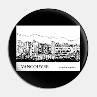 Vancouver - British Columbia Pin