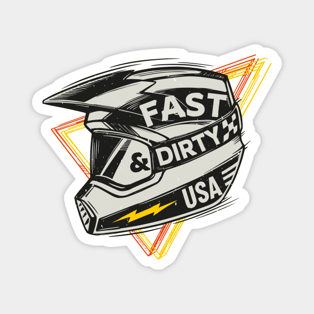 Fast & Dirty Bike Helmet Motocross Biker Magnet by Foxxy Merch