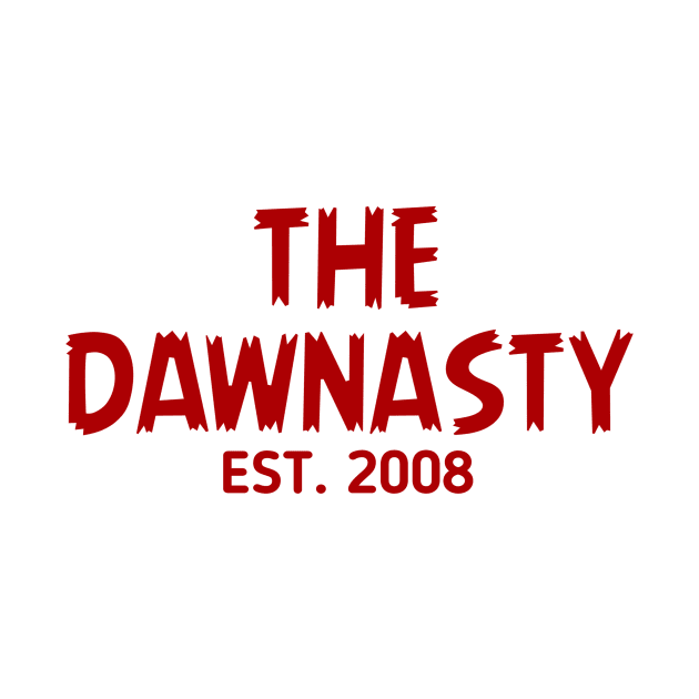 The Dawnasty Est. 2008 in garnet by Rizstor