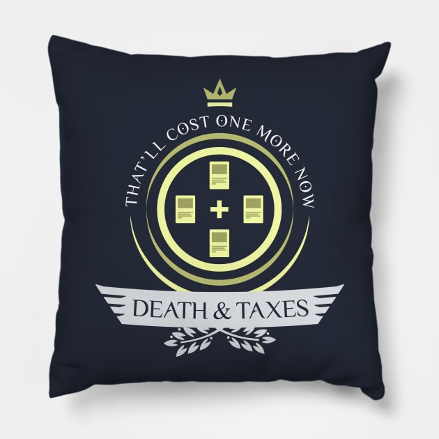 Death and Taxes Life V2 Pillow by epicupgrades