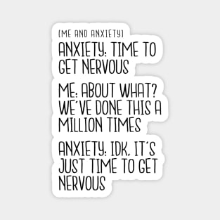 Me and Anxiety - Time To Get Nervous Magnet