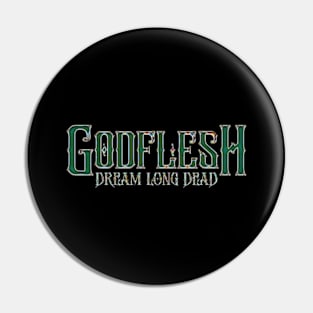 Godflesh Dream Long Dead Pin