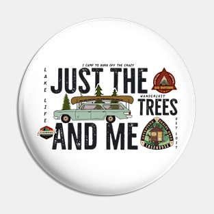 Just The Trees And Me Pin