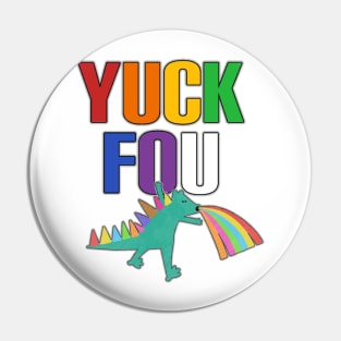 Yuck fou rainbow dinosaur Pin