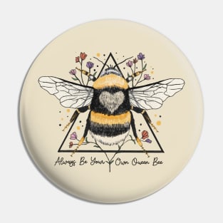 Always Be Your Own Queen Bee Pin