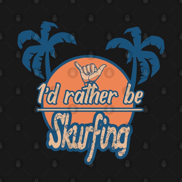 Id rather be skurfing by LiquidLine