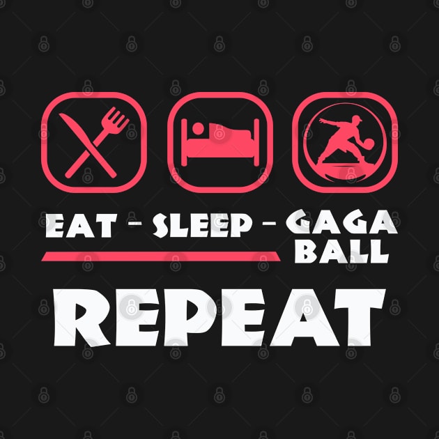 Eat Sleep Gaga Ball Repeat by Sal71