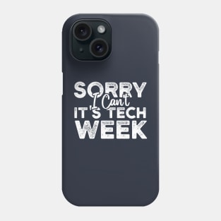 Sorry I Can't It's Tech Week Theater Nerd,Artist Phone Case