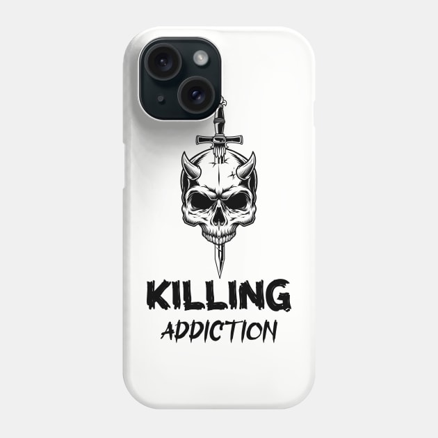 Killing Addiction Phone Case by Norzeatic